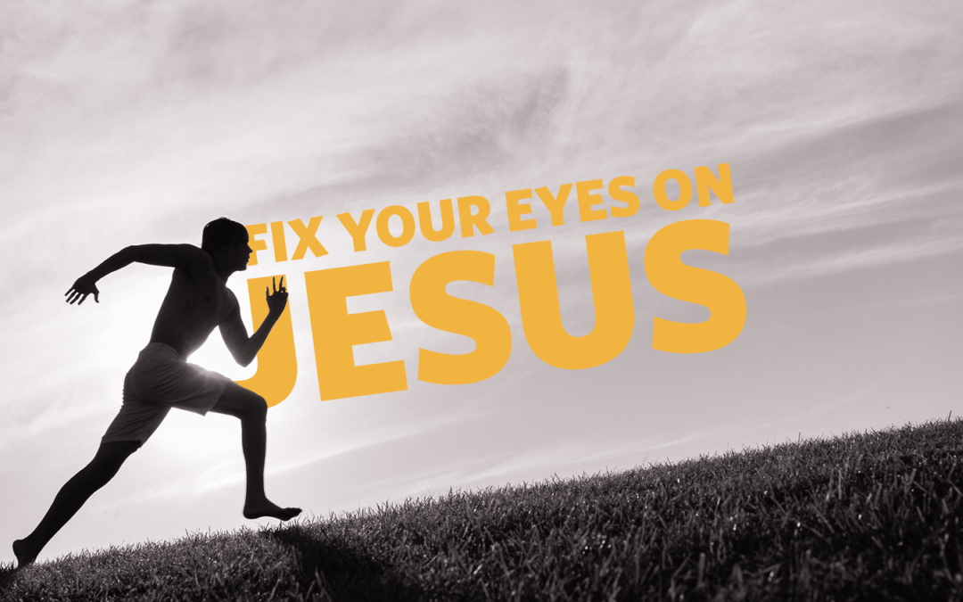 Eyes Fixed, Heart Steady