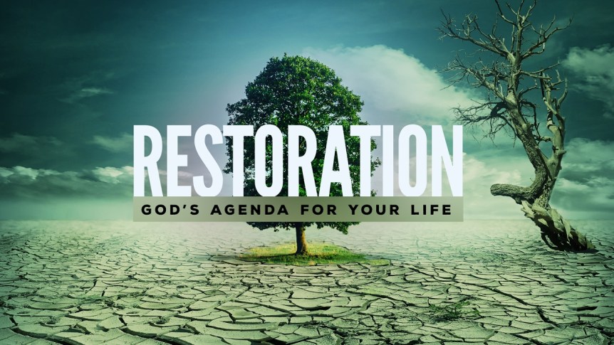 God Will Restore What Is Broken